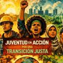 Los jóvenes en acción por una transición justa: Agenda política para la justicia social, climática y económica